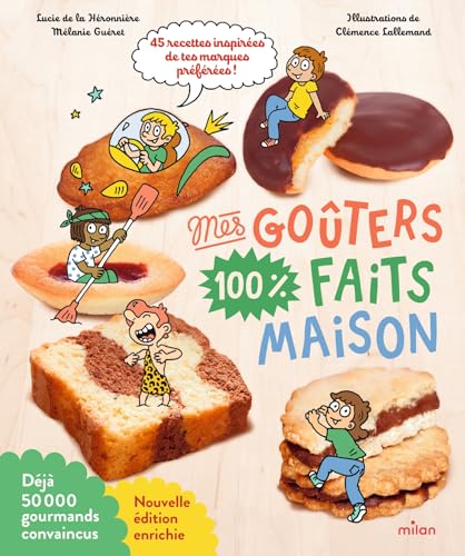 Mes goûters 100 % faits maison
