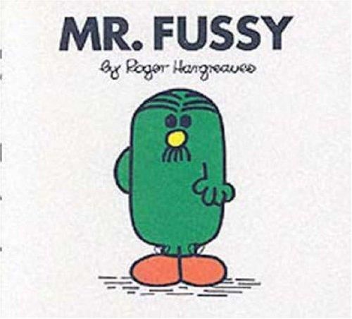 Mr. Fussy